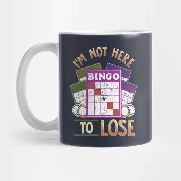 I'm Not Here To Lose At Bingo by E